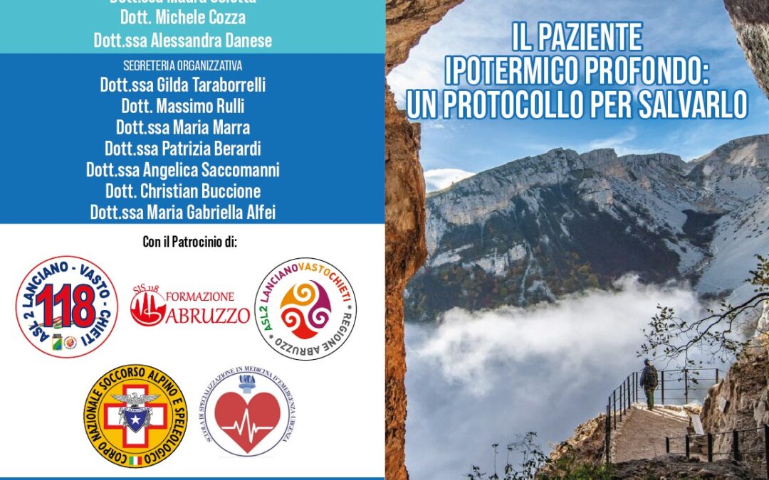 1° Convegno Regionale S.I.S. 118 Abruzzo “Il Paziente Ipotermico profondo: un protocollo per salvarlo” Chieti 28 Gennaio 2022 Auditorium del Rettorato