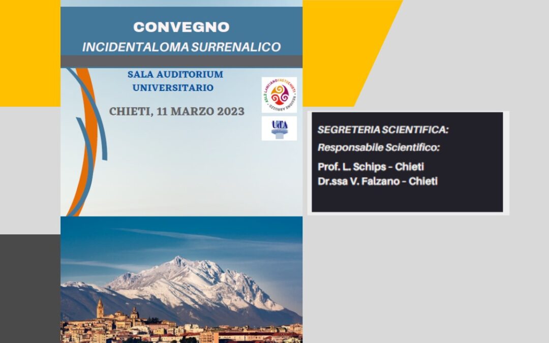 Congresso “Incidentaloma Surrenalico” Chieti 11 marzo 2023 Sala Auditorium Universitario