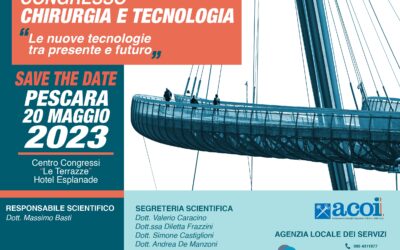 Congresso Regionale ACOI “Chirurgia e Tecnologia – Le nuove tecnologie tra presente e futuro” 20 maggio 2023 – Pescara