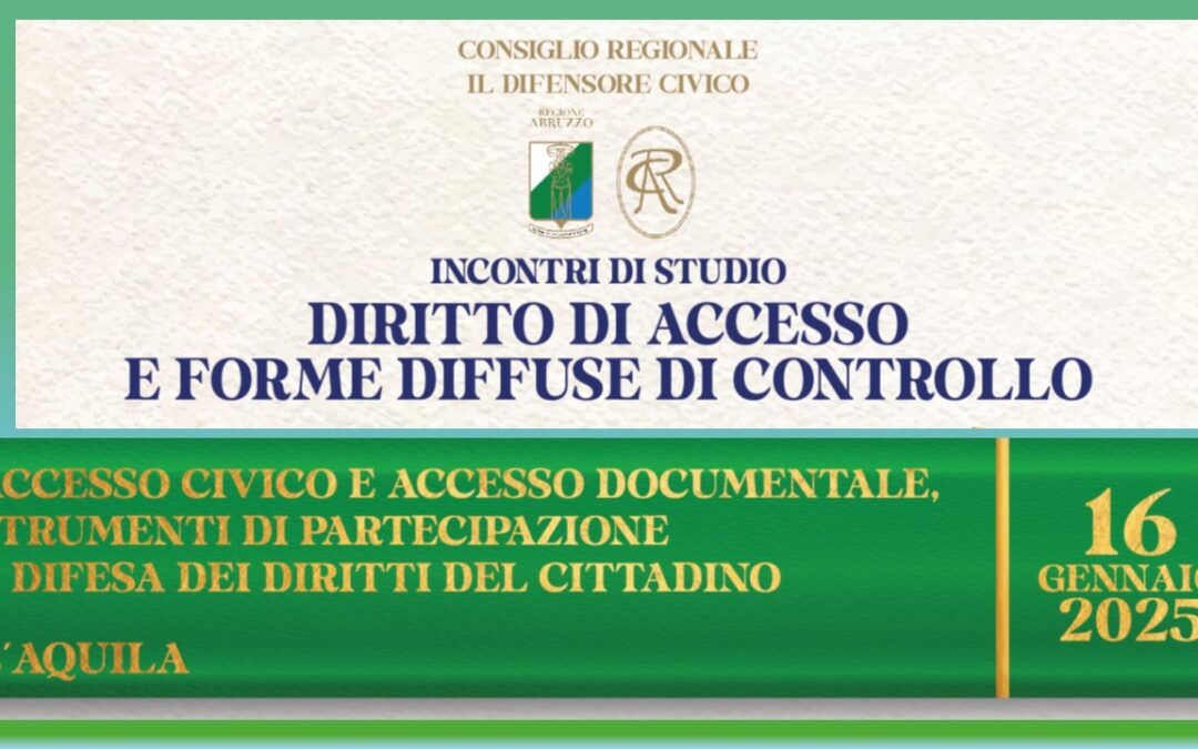 Incontri di Studio “DIRITTO DI ACCESSO E FORME DIFFUSE DI CONTROLLO” L’Aquila 16 gennaio 2025