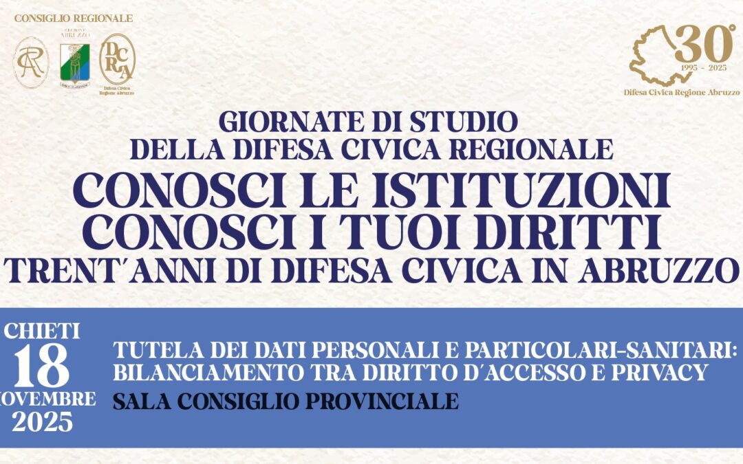 GIORNATE DI STUDIO DELLA DIFESA CIVICA REGIONALE CONOSCI LE ISTITUZIONI CONOSCI I TUOI DIRITTI – Chieti 18 novembre 2025