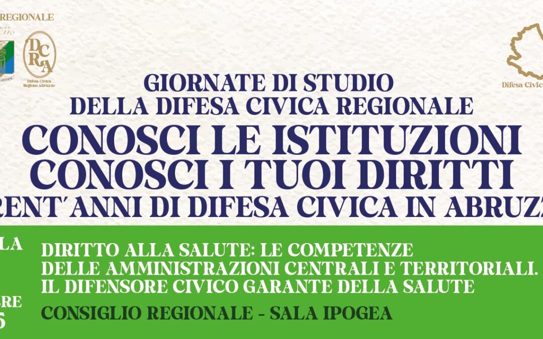 GIORNATE DI STUDIO DELLA DIFESA CIVICA REGIONALE CONOSCI LE ISTITUZIONI CONOSCI I TUOI DIRITTI – L’Aquila 04 dicembre 2025